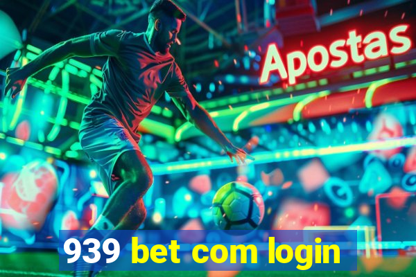 939 bet com login